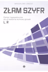 Z�am szyfr. Pomoc logopedyczna do utrwalania wymowy g�osek L, R