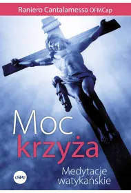 Moc krzy�a. Medytacje watyka�skie