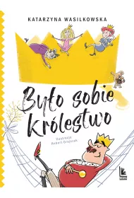 Byo sobie krlestwo