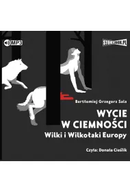 Audiobook Wycie w ciemno�ci. Wilki i wilko�aki Europy CD