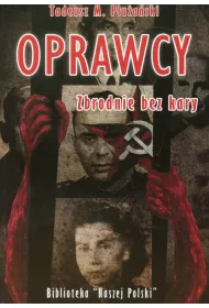Oprawcy. Zbrodnie bez kary