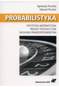 Probabilistyka. Procesy stochastyczne. Statystyka matematyczna. Rachunek prawdopodobie�stwa