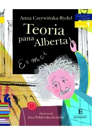 Teoria pana Alberta. O Albercie Einsteinie. Czytam sobie. Poziom 1