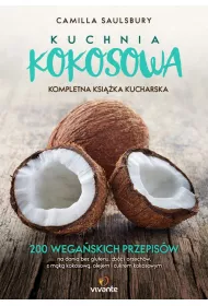 Kuchnia kokosowa. Kompletna ksi��ka kucharska