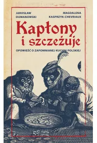 Kap�ony i szcze�uje. Opowie�� o zapomnianej kuchni polskiej