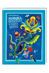 Maryjki. Opowie�ci o Matce Boskiej