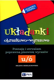 Akademia Pisania. Uk�adanki obrazkowo-wyrazowe
