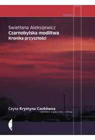 Audiobook Czarnobylska modlitwa. Kronika przysz�o�ci CD