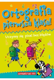 Ortografia pierwsza klasa !