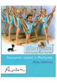 Martynka. Ma�a baletnica. Zaczynam czyta� z Martynk�