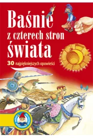 Basnie z czterech stron swiata. 30 najpiekniejszych opowiesci (OT)