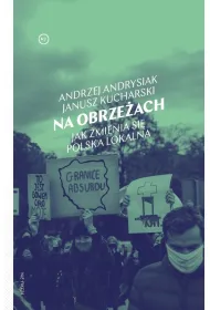 Na obrze�ach. Jak zmienia si� Polska lokalna