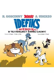 W tej dzielnicy �adnej �aciny. Idefiks i Nieugi�ci. Tom 1