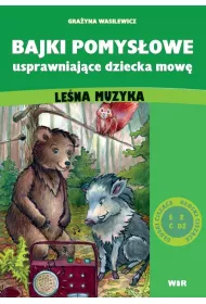 Bajki pomys�owe usprawniaj�ce dziecka mow�: Le�na muzyka (G�oski cisz�ce)
