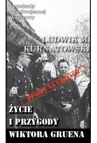 Krymina�y przedwojennej Warszawy Tom 63 �ycie i przygody Wiktora Gruena