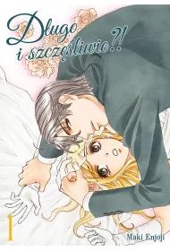 D�ugo i szcz�liwie?! Tom 1