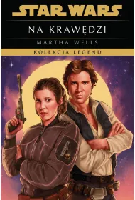 Star Wars. Kolekcja Legend. Na kraw�dzi