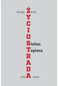 �yciostrada. Droga �ycia, kt�ra m�wi