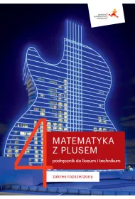 Matematyka z plusem 4. Podrcznik dla liceum i technikum. Zakres rozszerzony