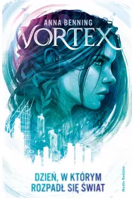 eBook Dzie, w ktrym rozpad si wiat. Vortex. Tom 1 mobi epub