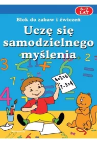 Ucz� si� samodzielnego my�lenia 6-7 lat