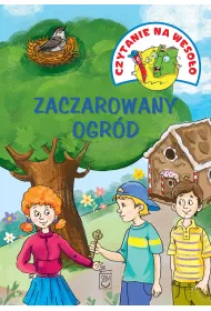 CZYTANIE NA WESO�O. ZACZAROWANY OGR�D