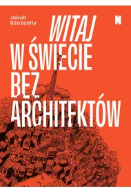 eBook Witaj w wiecie bez architektw mobi epub