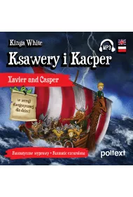 Audiobook Ksawery i Kacper. Xavier and Casper w wersji dwujzycznej dla dzieci mp3