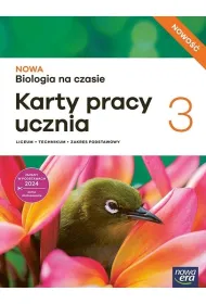 NOWA Biologia na czasie 3. Karty pracy ucznia dla liceum og�lnokszta�c�cego i technikum. Zakres podstawowy
