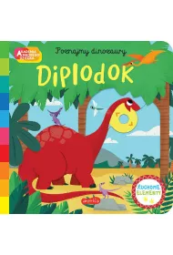 Diplodok. Akademia Mdrego Dziecka. Poznajmy dinozaury