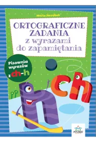 Ortograficzne zadania z wyrazami do zapami�tania ch-h