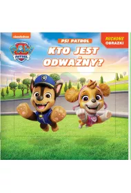 Psi Patrol. Ruchome obrazki. Kto jest odwa�ny?