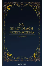 Na skrzyd�ach przeznaczenia