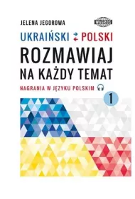Ukraiski-polski. Rozmawiaj na kady temat 1