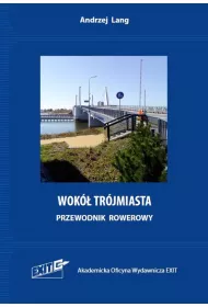 Wok Trjmiasta. Przewodnik rowerowy