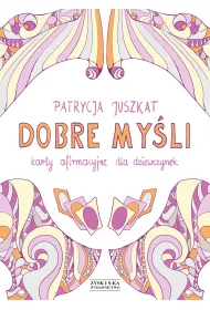 Dobre my�li. Karty afirmacyjne dla dziewczynek