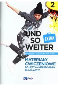 Und so weiter Extra 2. Materia�y �wiczeniowe do j�zyka niemieckiego dla klasy 5