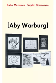 Projekt Mnemosyne. Aby Warburg