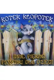 Kotek K�opotek i inne pi�kne piosenki... CD