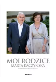 Moi rodzice. Marta Kaczy�ska (OT)