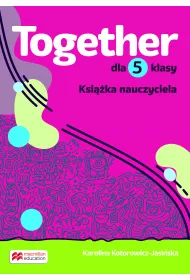 Together. Szkoa podstawowa. Klasa 5. Teacher`s Book Pack