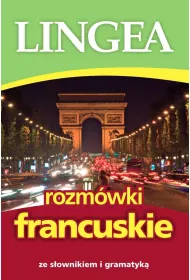 Rozm�wki francuskie ze s�ownikiem i gramatyk�