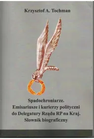 Spadochroniarze. Emisariusze i kurierzy..