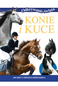 Odkrywanie �wiata. Konie i kuce
