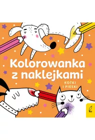 Kolorowanka z naklejkami. Kotki i pieski