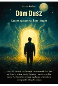 Dom dusz. Zanim zapomn�, kim jestem