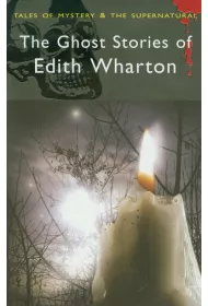 The Ghost Stories of Edith Wharton. Tales of Mystery & The Supernatural wer. angielska