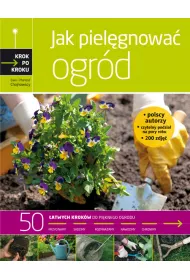 Jak pielegnowa� ogr�d
