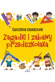 �wiczenia edukacyjne Zagadki i zabawy przedszkolaka