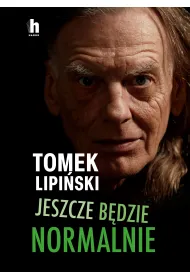 Jeszcze b�dzie normalnie
